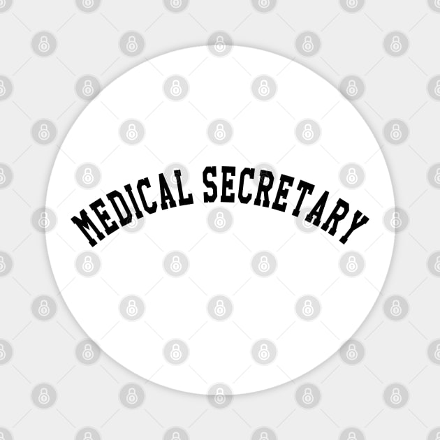 Medical Secretary Magnet by KC Happy Shop